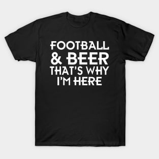 Football And Beer Day, Football Fan Gift, Sunday Fun Day T-Shirt